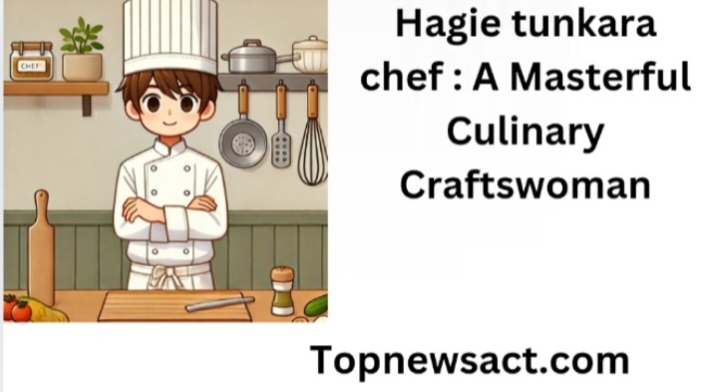 hagie tunkara chef