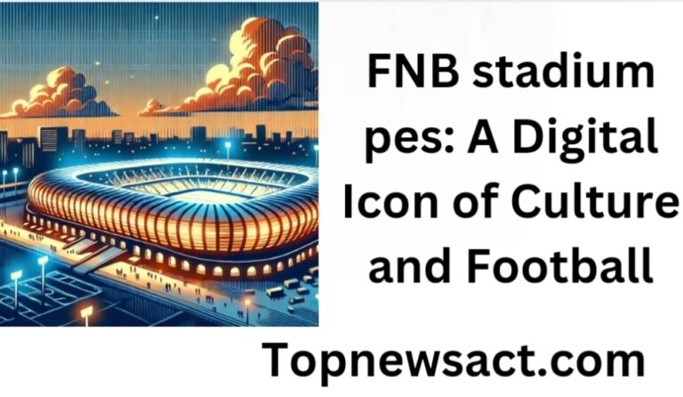 FNB stadium pes