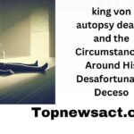 king von autopsy death