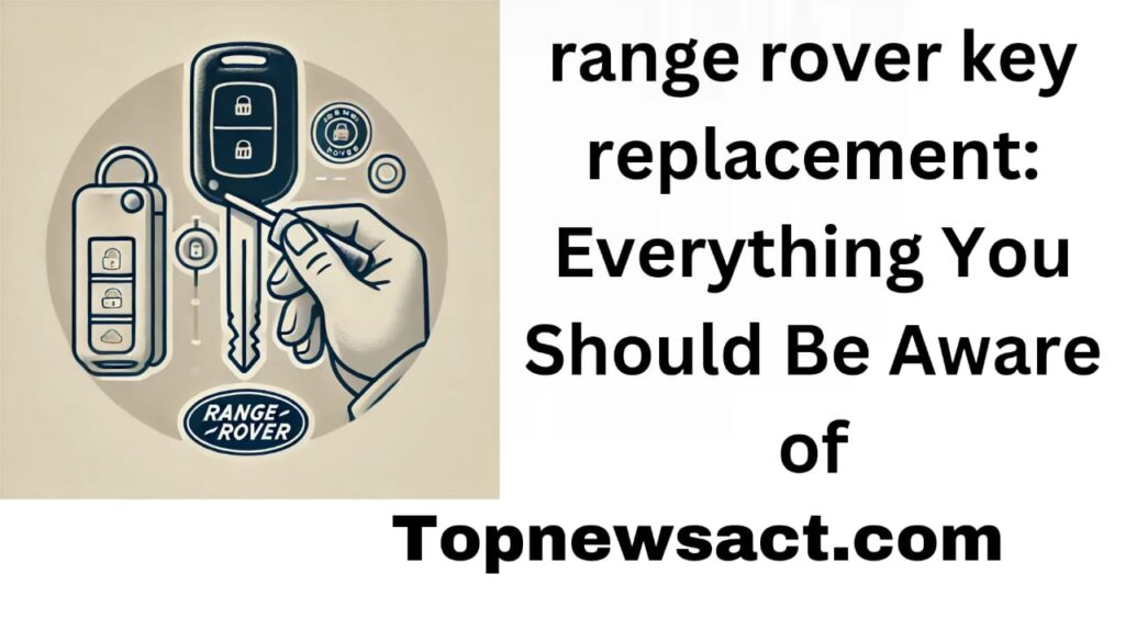 range rover key replacement