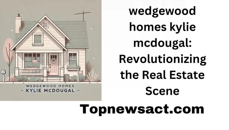 wedgewood homes kylie mcdougal