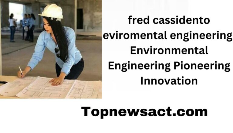 fred cassidento eviromental engineering