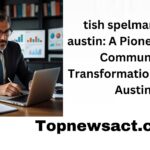 tish spelman east austin