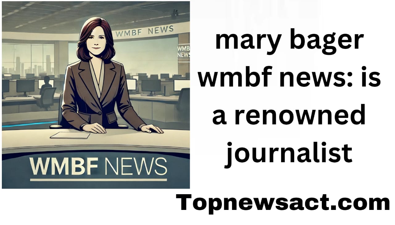 mary bager wmbf news