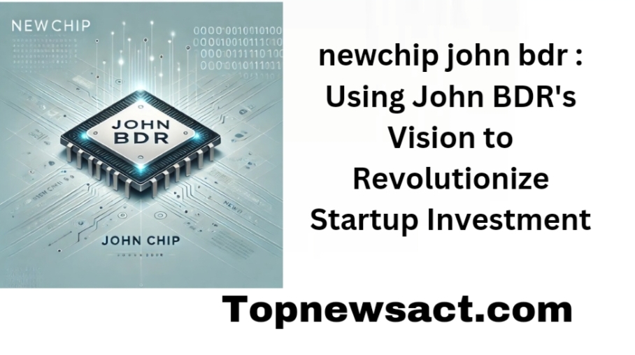 newchip john bdr